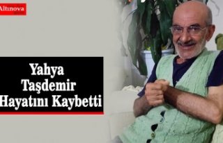 Yahya Taşdemir Hayatını Kaybetti