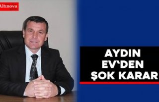 Aydın Ev`den şok karar