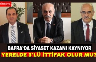BAFRA`DA SİYASET KAZANI KAYNIYOR