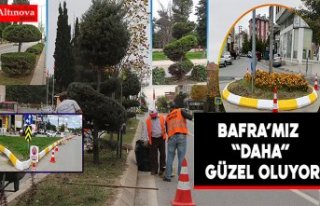 BAFRA’MIZ “DAHA” GÜZEL OLUYOR