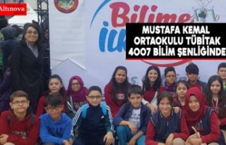 MUSTAFA KEMAL ORTAOKULU TÜBİTAK 4007 BİLİM ŞENLİĞİNDE