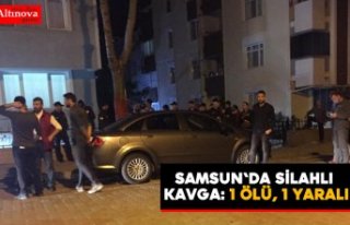Samsun'da silahlı kavga: 1 ölü, 1 yaralı
