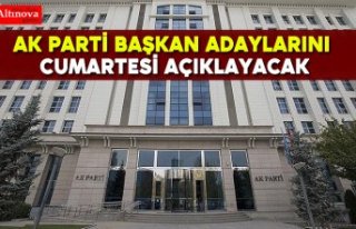 AK Parti başkan adaylarını cumartesi açıklayacak