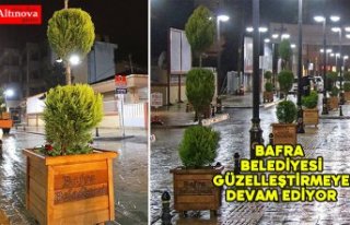 Bafra Belediyesi güzelleştirmeye devam ediyor