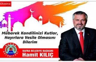 Başkan Kılıç`tan kandil mesajı