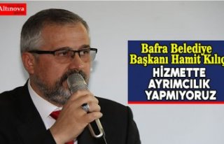 HİZMETTE AYRIMCILIK YAPMIYORUZ