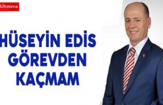 Hüseyin Edis, "Görevden kaçmam"