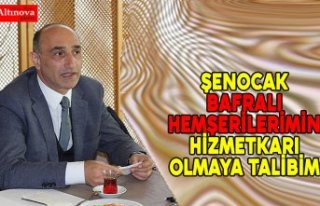 ŞENOCAK "BAFRALI HEMŞERİLERİMİN HİZMETKÂRI...
