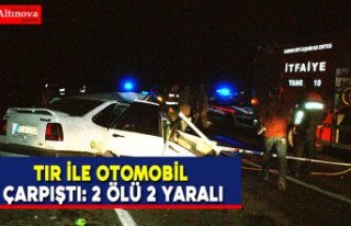 Tır ile otomobil çarpıştı: 2 ölü 2 yaralı