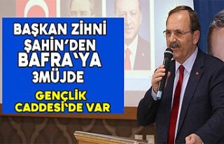 Başkan Zihni Şahin’den Bafra'ya 3 Müjde