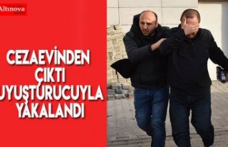 Cezaevinden çıktı uyuşturucuyla yakalandı