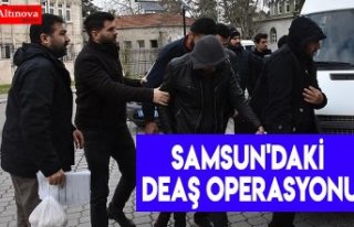 Samsun'daki DEAŞ operasyonu