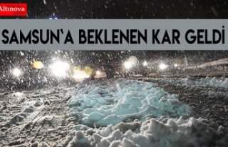 Samsun`a beklenen kar geldi