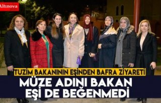 TURİZM BAKANI MEHMET ERSOY`UN EŞİNDEN BAFRA ZİYARETİ