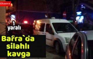 Bafra`da silahlı kavga