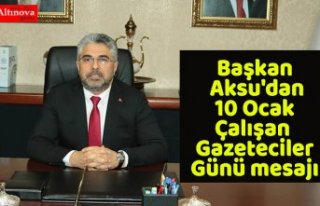 Başkan Aksu'dan 10 Ocak Çalışan Gazeteciler...