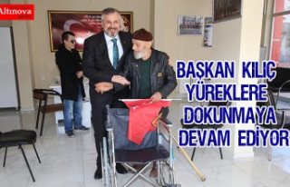 BAŞKAN KILIÇ YÜREKLERE DOKUNMAYA DEVAM EDİYOR