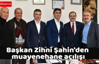 Başkan Zihni Şahin'den muayenehane açılışı
