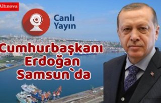 Cumhurbaşkanı Erdoğan Samsun`da