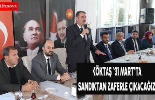 Köktaş '31 Mart'ta sandıktan zaferle...