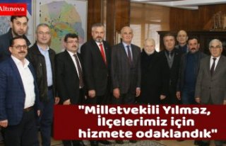 "Milletvekili Yılmaz, İlçelerimiz için hizmete...