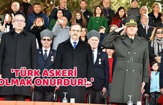 'TÜRK ASKERİ OLMAK ONURDUR!..'