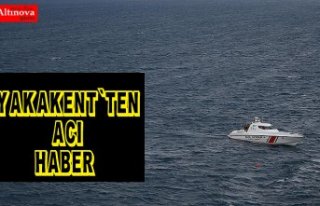 Yakakent`ten acı haber