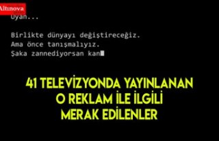 41 televizyonda yayınlanan o reklam ile ilgili merak...