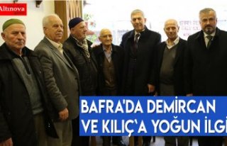 BAFRA'DA DEMİRCAN VE KILIÇ`A YOĞUN İLGİ
