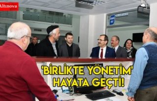 'BİRLİKTE YÖNETİM' hayata geçti!