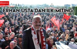 Erhan Usta`dan ilk miting
