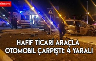Hafif ticari araçla otomobil çarpıştı: 4 yaralı