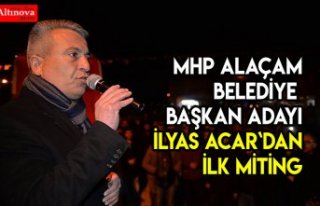 İlyas Acar`dan ilk miting
