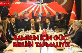 Samsun için güç birliği yapmalıyız