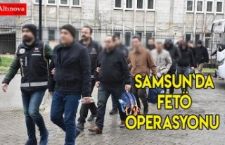 Samsun`da FETÖ operasyonu 