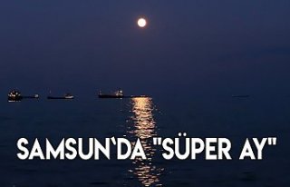 Samsun`da "Süper Ay"