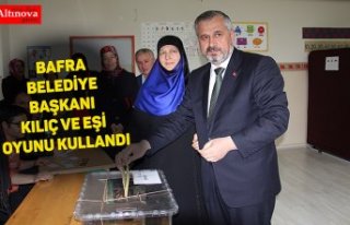 BAFRA BELEDİYE BAŞKANI KILIÇ VE EŞİ OYUNU KULLANDI