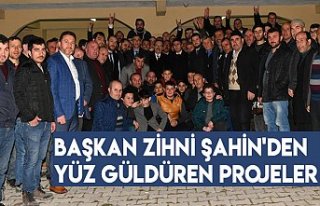 Başkan Zihni Şahin'den  YÜZ GÜLDÜREN projeler