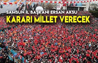 KARARI MİLLET VERECEK