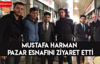 MUSTAFA HARMAN PAZAR ESNAFINI ZİYARET ETTİ