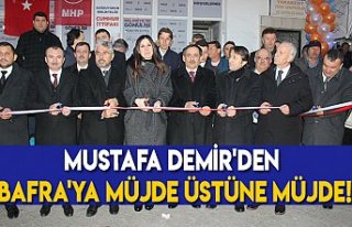 Mustafa Demir'den Bafra'ya MÜJDE ÜSTÜNE...