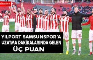 YILPORT SAMSUNSPOR’A UZATMA DAKİKALARINDA GELEN...