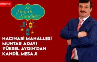 Yüksel Aydın`dan Regaip Kandili mesajı