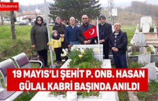 19 MAYIS’LI ŞEHİT P. ONB. HASAN GÜLAL KABRİ...