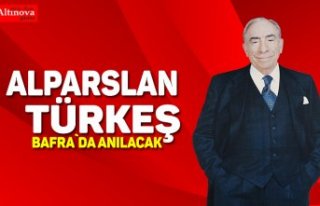 Alparslan Türkeş Bafra`da anılacak