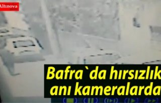 Bafra`da hırsızlık anı kameralarda
