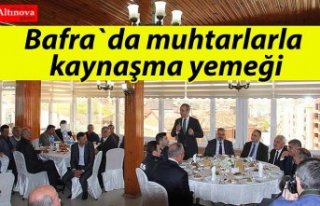 Bafra`da muhtarlarla kaynaşma yemeği