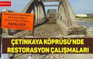 Çetinkaya Köprüsü'nde Restorasyon Çalışmalarına...