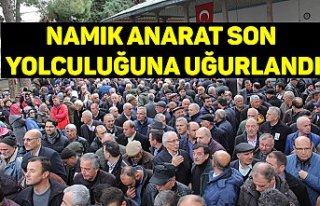 Namık Anarat Son Yolculuğuna Uğurlandı