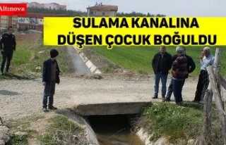 Sulama kanalına düşen çocuk boğuldu